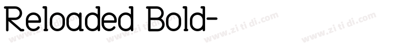 Reloaded Bold字体转换